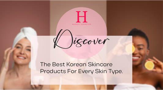 Discover the Best Korean Skincare Products for Every Skin Type